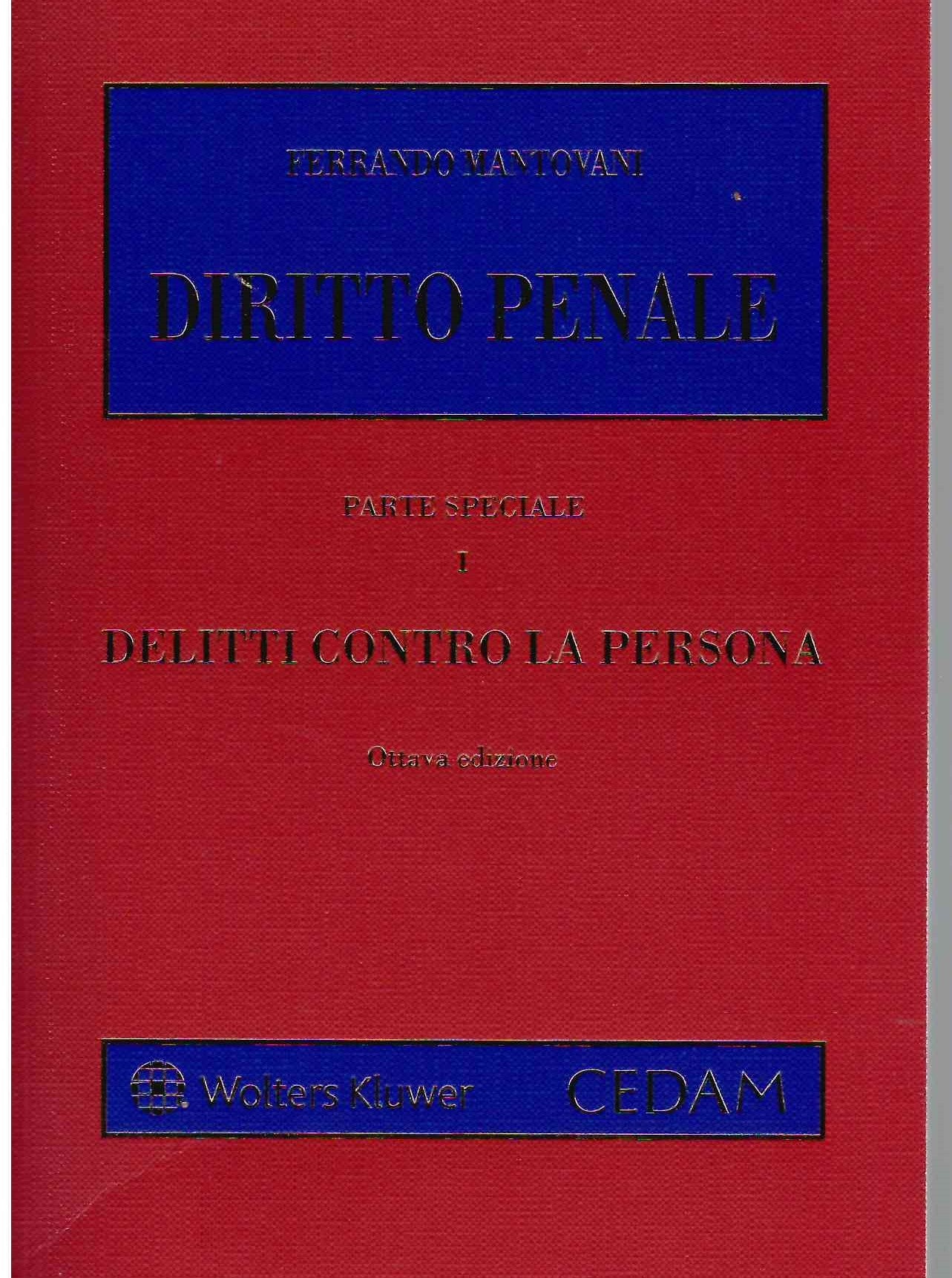 DIRITTO PENALE Parte Speciale Vol. 1 (8°ed.) - Delitti contro la persona - MANTOVANI