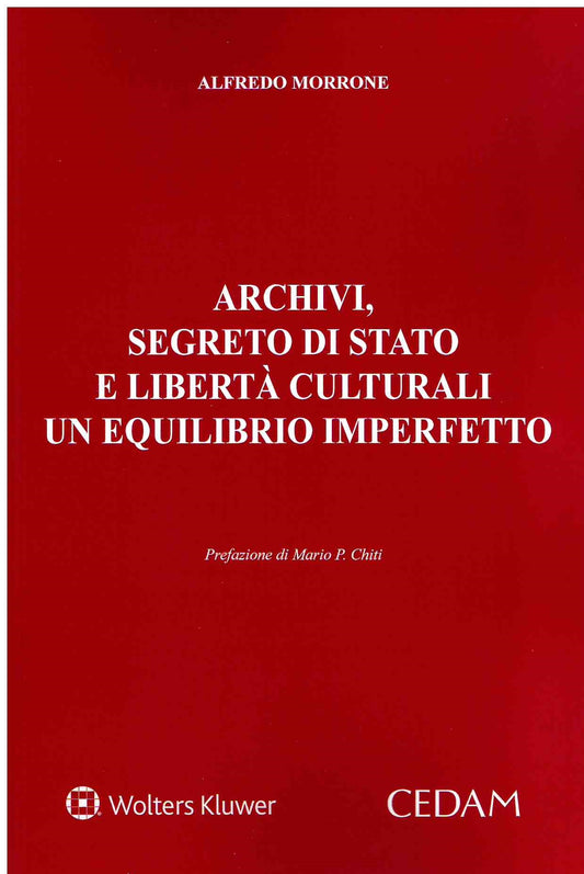 Archivi, segreto di Stato e libertà culturali un equilibrio imperfetto - MORRONE