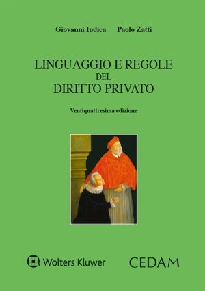 LINGUAGGIO E REGOLE DEL DIRITTO PRIVATO (24 ed.) - IUDICA, ZATTI