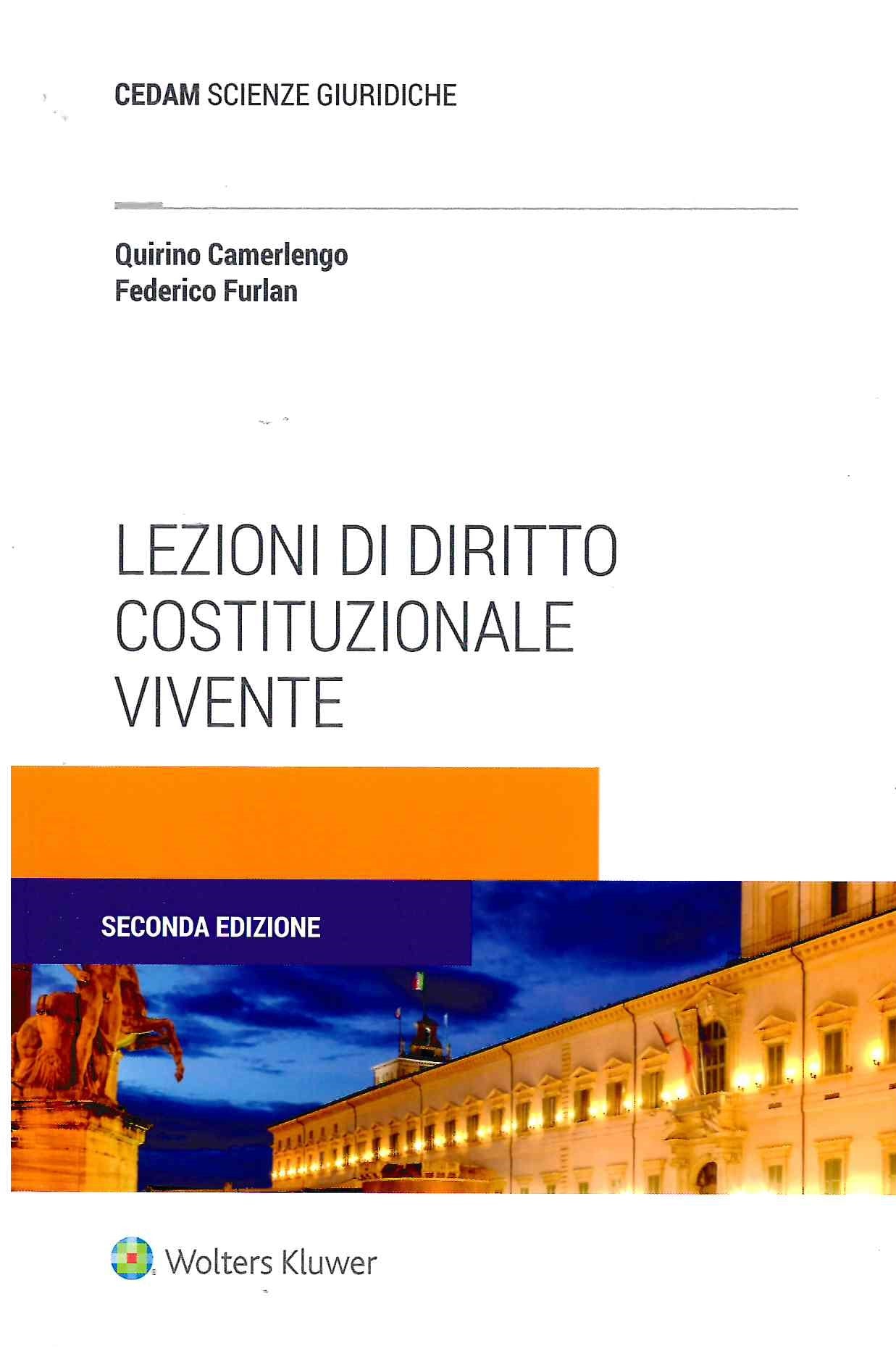 LEZIONI DIRITTO COSTITUZIONALE VIVENTE - FURLAN CAMERLENGO