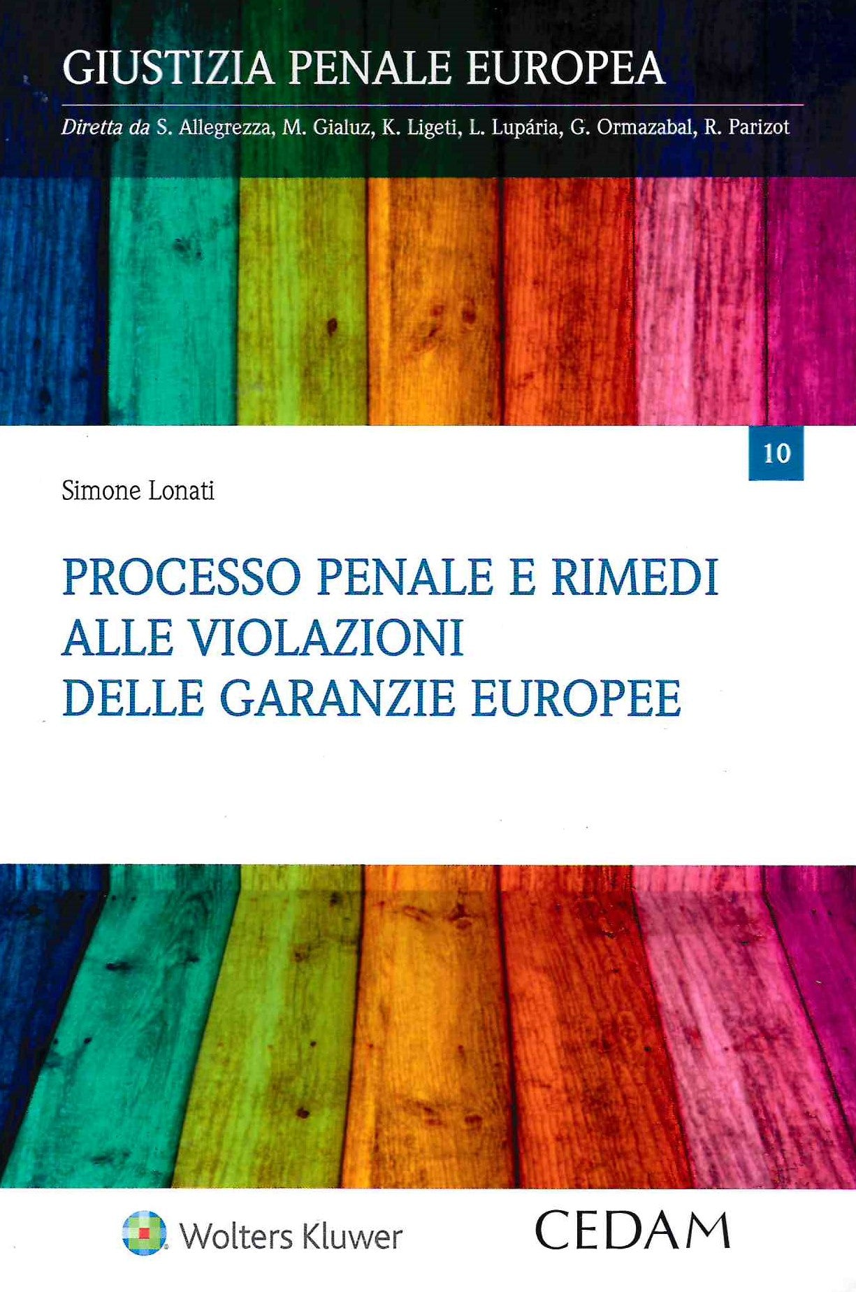 PROCESSO PENALE E RIMEDI VIOLAZIONI - LONATI