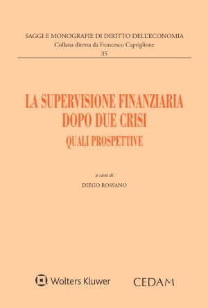 SUPERVISIONE FINANZIARIA DOPO DUE CRISI - ROSSANO
