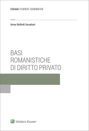 BASI ROMANISTICHE DIRITTO PRIVATO - ANZALONI