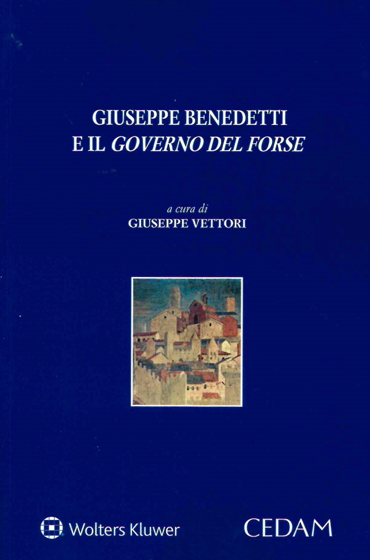 GIUSEPPE BENEDETTI GOVERNO DEL FORSE - VETTORI