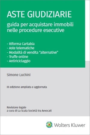 ASTE IMMOBILIARI GUIDA ACQUISTO 3ED. - LUCHINI