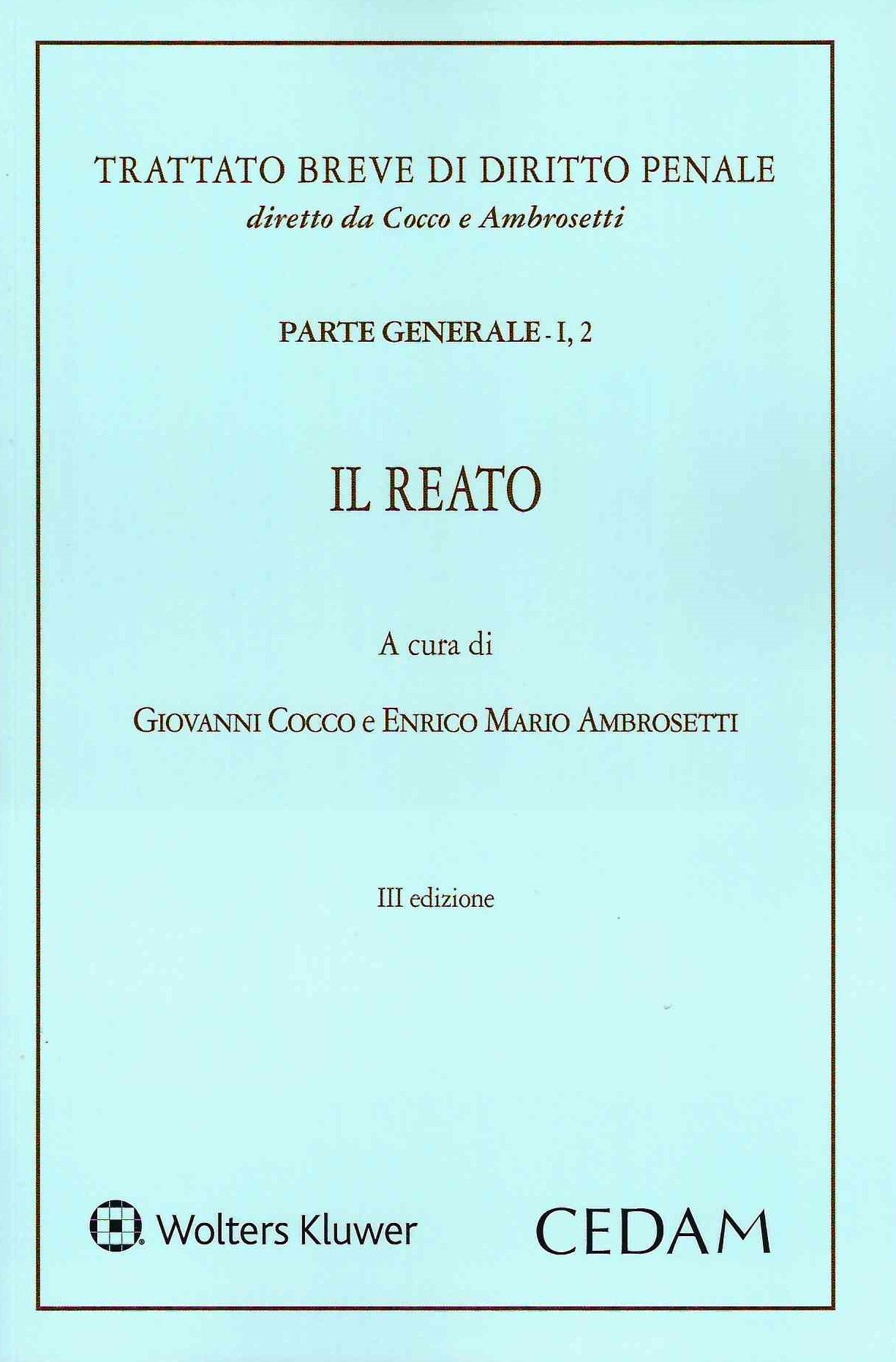 Manuale di diritto penale. Parte generale. Vol. 3: Il reato (3 ed.) - Cocco, Ambrosetti