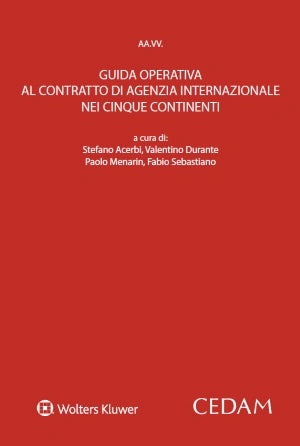 Guida operativa al contratto di agenzia internazionale nei cinque continenti - ACERBI