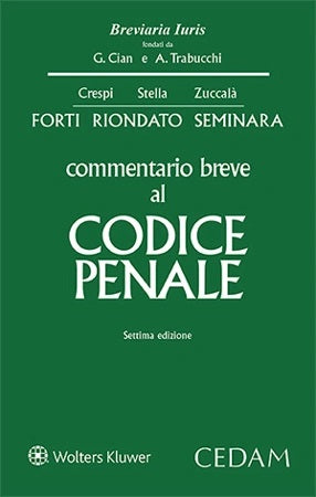 COMMENTARIO BREVE CODICE PENALE 2024 7ED - CRESPI FORTI ZUCCALA'