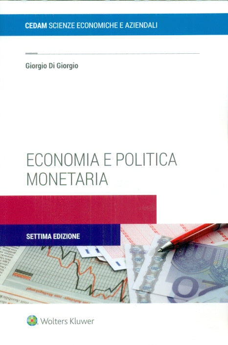 ECONOMIA E POLITICA MONETARIA. Paradigmi consolidati e nuovi scenari (7°ed.) - DI GIORGIO