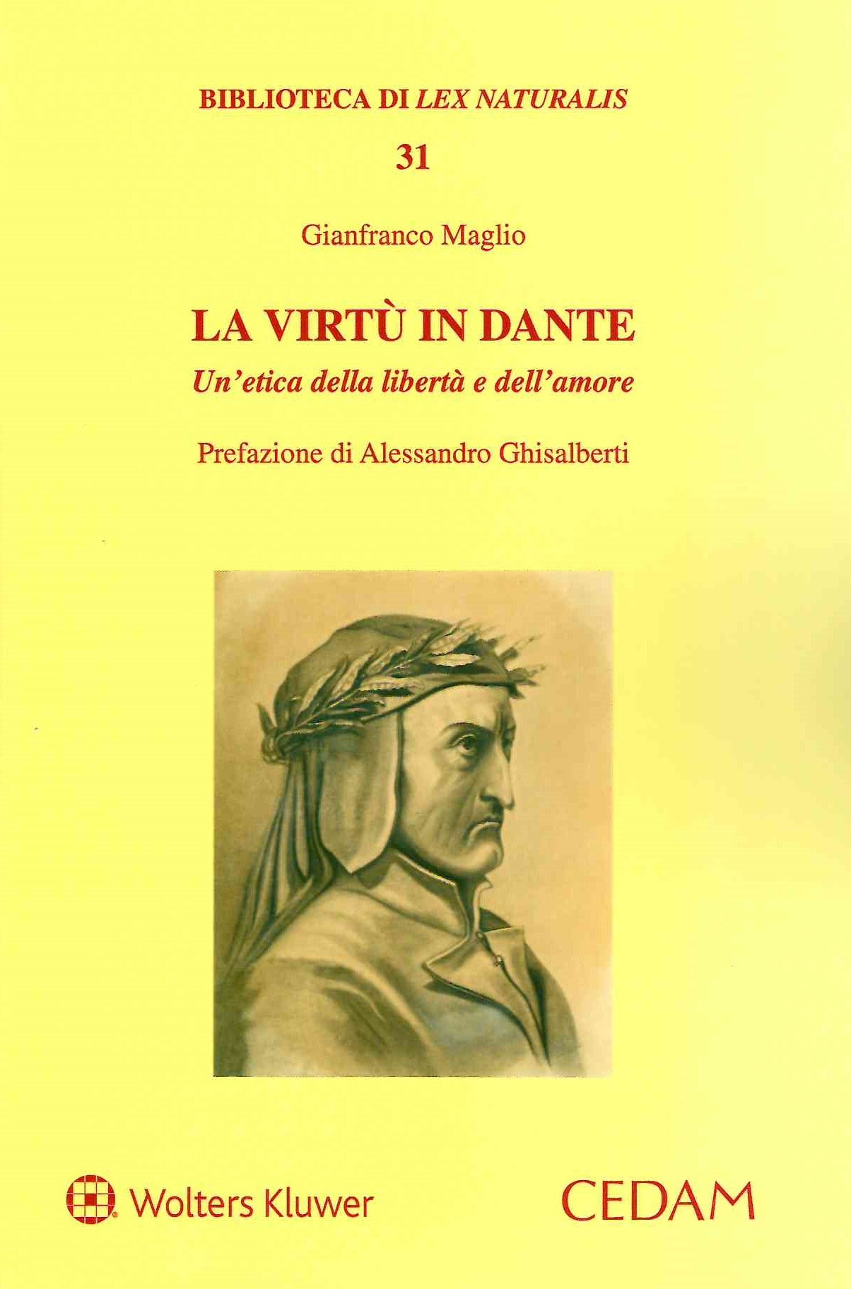 VIRTU' IN DANTE ETICA LIBERTA' E AMORE - MAGLIO