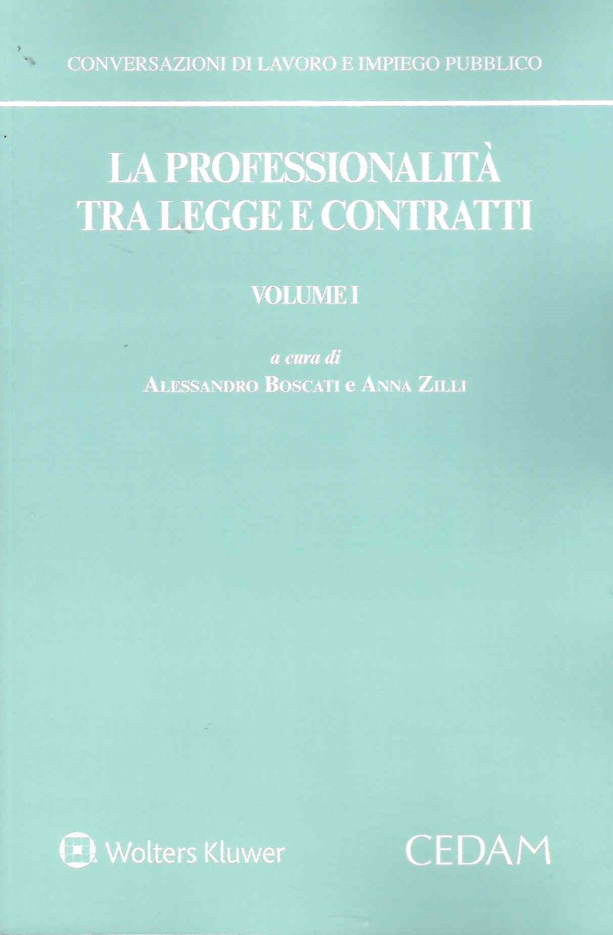 PROFESSIONALITA' TRA LEGGE E CONTRATTI 1 - BOSCATI