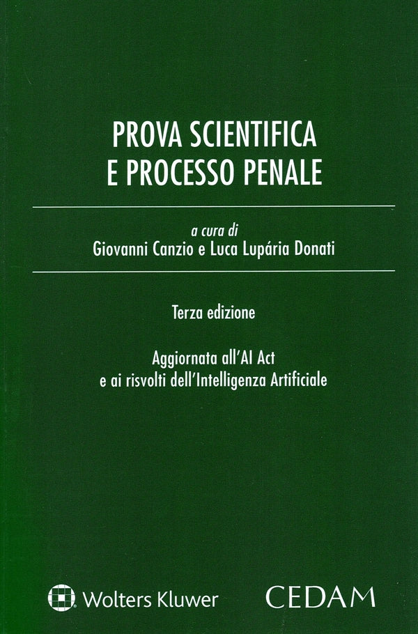 PROVA SCIENTIFICA E PROCESSO PENALE - Canzio Giovanni, Luparia Luca