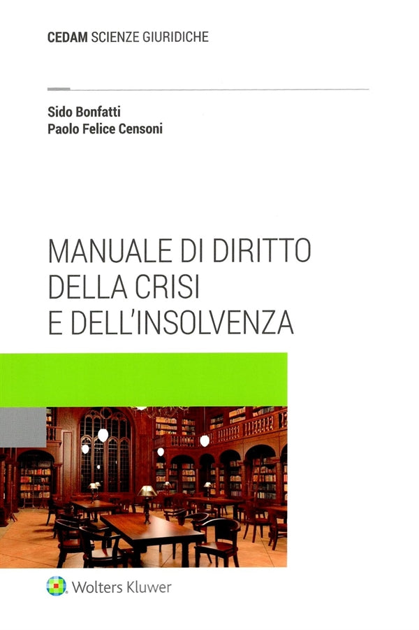 Manuale di Diritto della Crisi e dell'Insolvenza - Bonfatti Sido, Censoni Paolo Felice