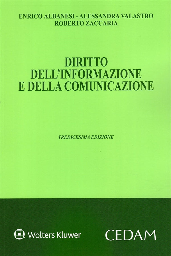 Diritto dell'Informazione e della Comunicazione - Albanesi Enrico, Valastro Alessandra, Zaccaria Roberto