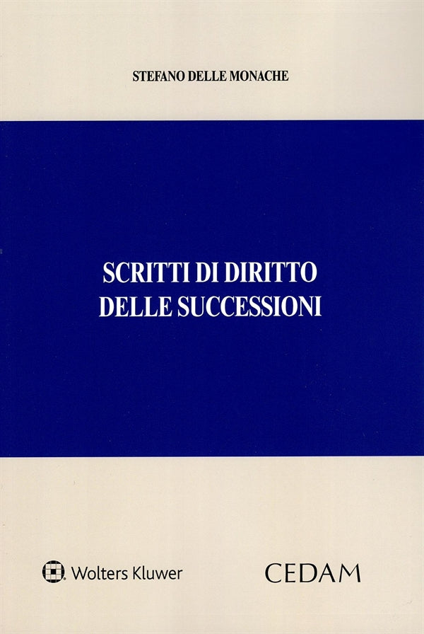 Scritti di Diritto delle Successioni - Delle Monache Stefano