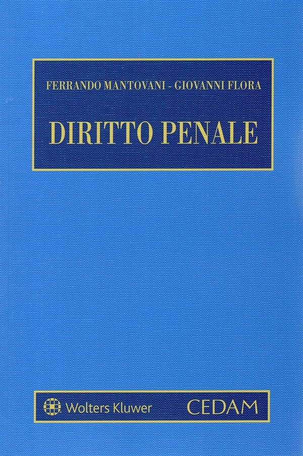 Diritto Penale Parte Generale (EDIZIONE 2025) - Mantovani Ferrando, Flora Giovanni