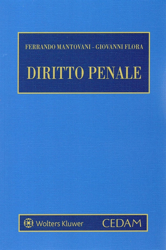 Diritto Penale Parte Generale (EDIZIONE 2025) - Mantovani Ferrando, Flora Giovanni