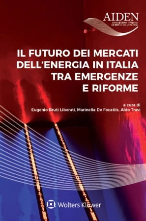 FUTURO DEI MERCATI ENERGIA IN ITALIA - BRUTI LIBERATI
