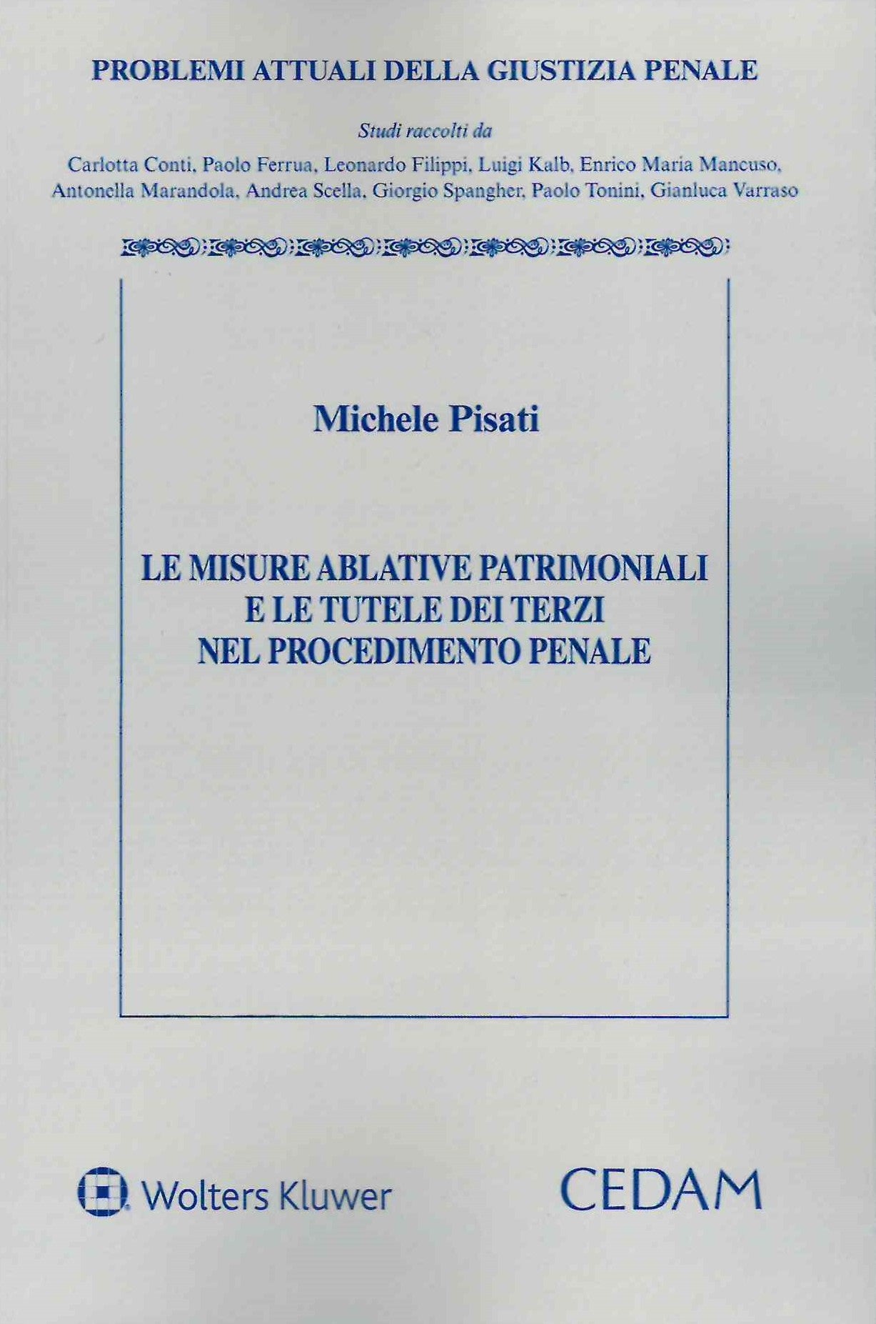 Le misure ablative patrimoniali e le tutele dei terzi - PISATI
