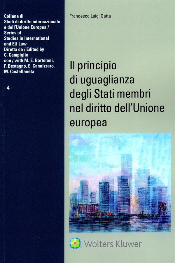 Principio di Uguaglianza degli Stati Membri nel Diritto dell'Unione - Gatta Francesco Luigi