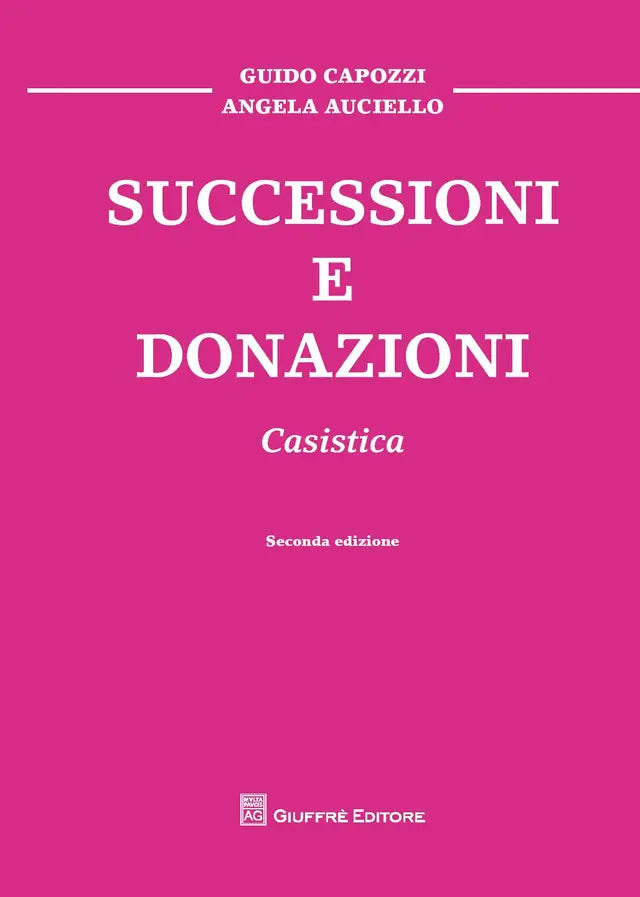 Successioni e donazioni (2°ed.) 2016 - AUCIELLO ANGELA, CAPOZZI GUIDO