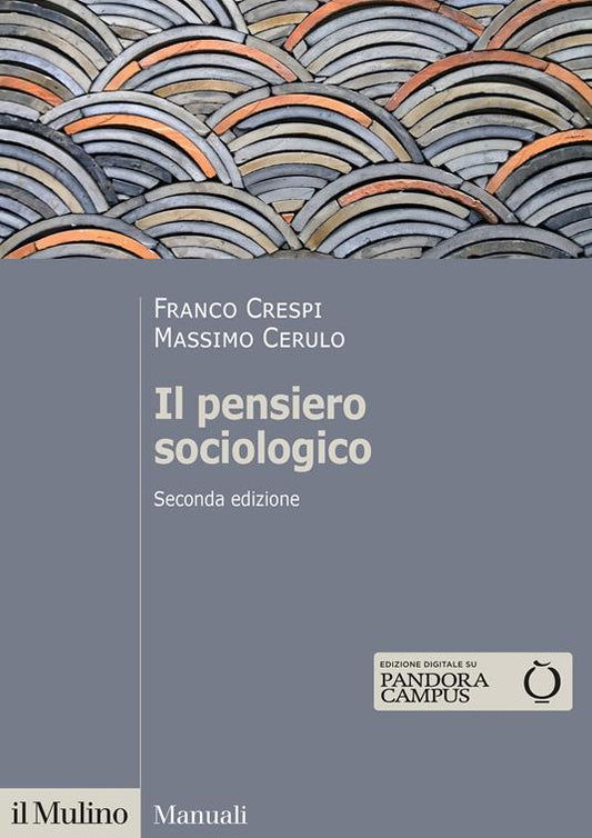 IL PENSIERO SOCIOLOGICO - Crespi, Cerulo