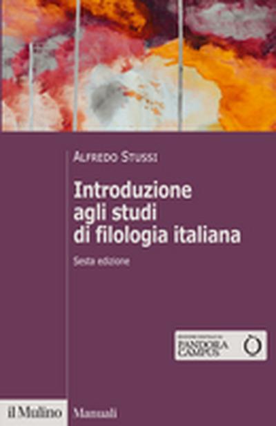 Introduzione agli studi di filologia italiana (6°ed.) - Stussi