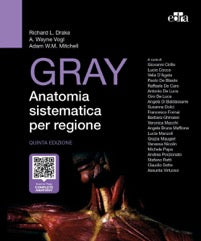 Anatomia sistematica per regione Gray 2025 - Drake, Vogl, Mitchell, Gray