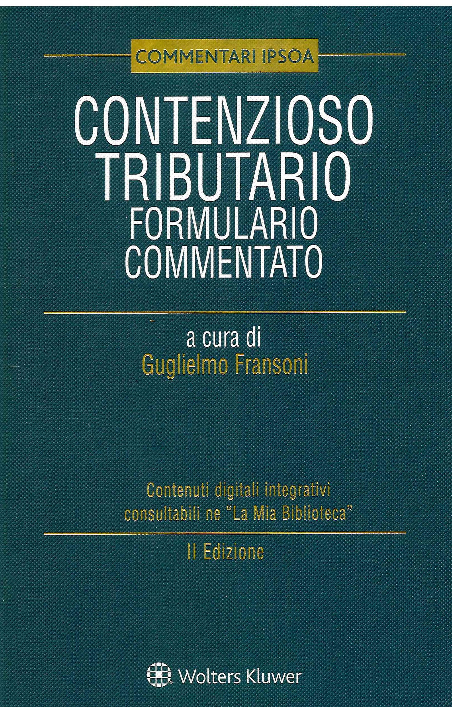 CONTENZIOSO TRIBUTARIO FORMUL.COMM.2ED. - FRANSONI