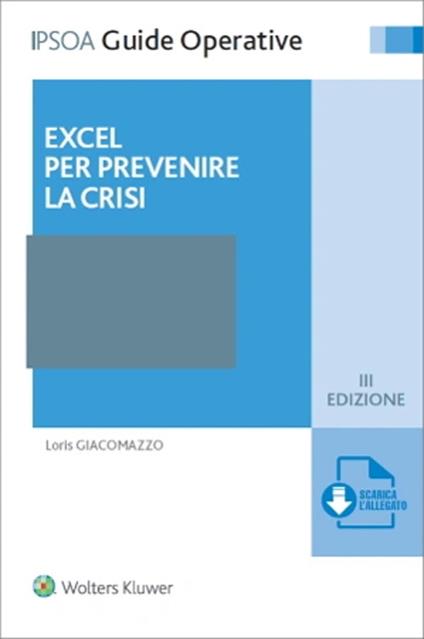EXCEL PER PREVENIRE LA CRISI 2022 3ED. - GIACOMAZZO