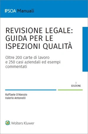 REVISIONE LEGALE: Guida per le ispezioni qualità - D'Alessio, Antonelli