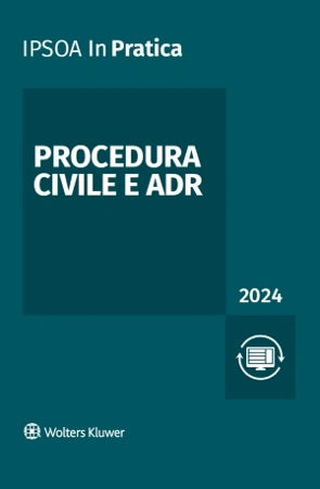 PROCEDURA CIVILE E ADR 2024 In Pratica - BUSANI