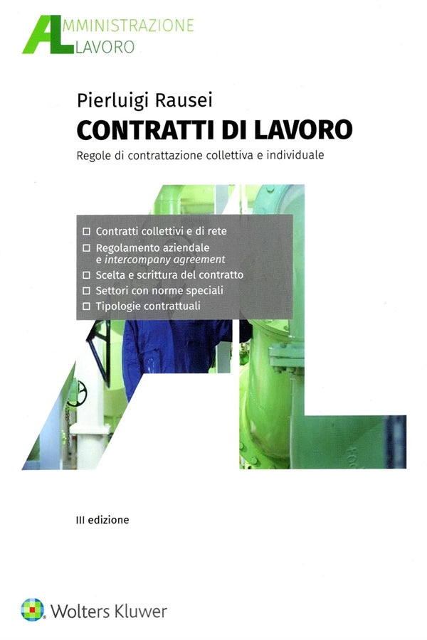 Contratti Lavoro. Regole di contrattazione collettiva e individuale (3°ED) 2025 - Rausei Pierluigi