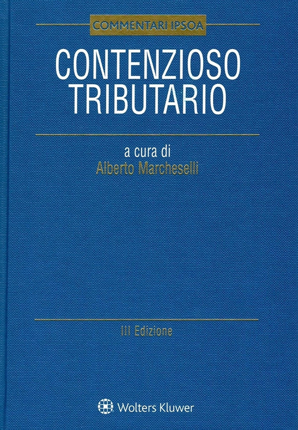 Commentario Ipsoa Contenzioso Tributario - Marcheselli Alberto