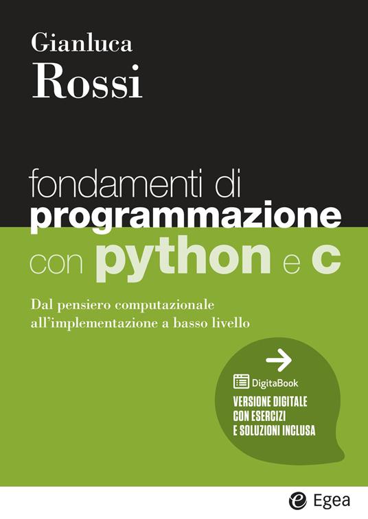 Fondamenti di programmazione con Python e C - Gianluca Rossi