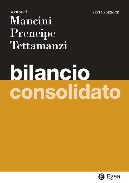 Bilancio consolidato (6°ED.) 2026 - Annalisa Prencipe, Patrizia Tettamanzi, Chiara Mancini