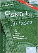 Fisica 1... in tasca - Nozioni essenzial - C Pranteda