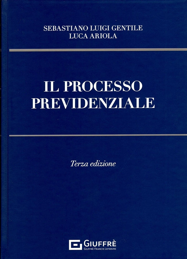 Il Processo Previdenziale - Gentile, Ariola