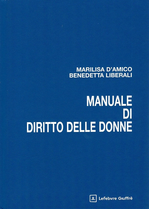 Manuale Diritto Donne - D'amico Marilisa, Liberali Benedetta