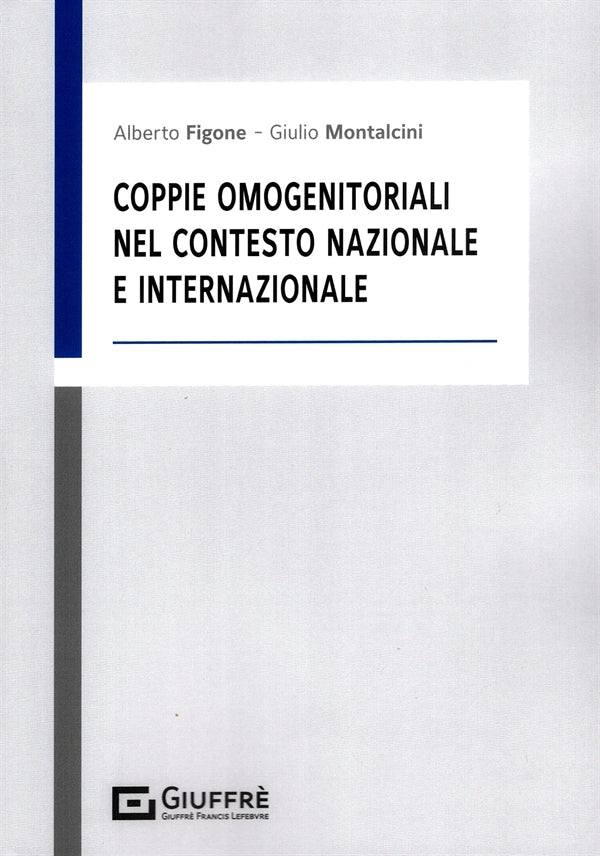 Coppie Omogenitoriali nel Contesto Nazionale e Internazionale - Figone, Montalcini