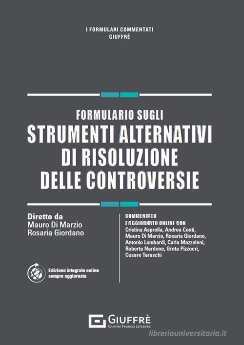 Formulario sugli strumenti alternativi di risoluzione delle controversie (M. Di Marzio, R. Giordano) - 9788828858133