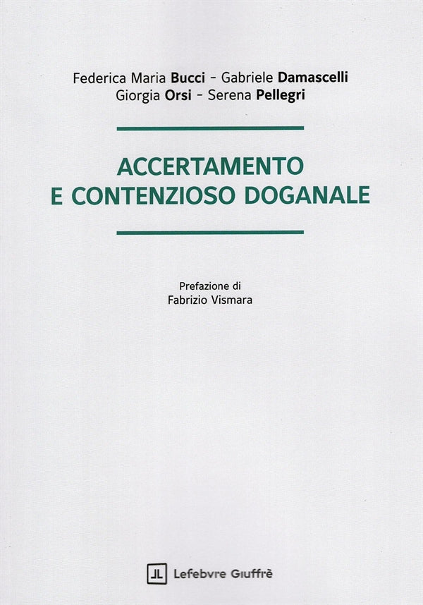 Accertamento e Contenzioso Doganale - Bucci Federica Maria, Damascelli Gabrielel, Orsi Giorgia, Pellegri Serena