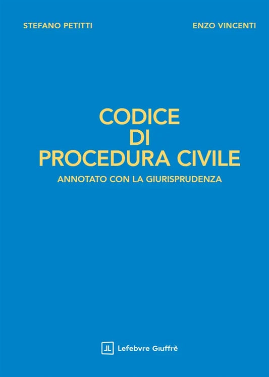 PREORDINE Codice Procedura Civile Major 2026 Annotato con la Giurisprudenza - Petiti Stefano, Vincenti Enzo
