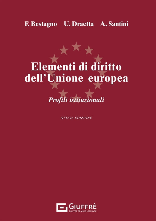 Elementi di Diritto dell'Unione Europea. Profili Istituzionali - Draetta