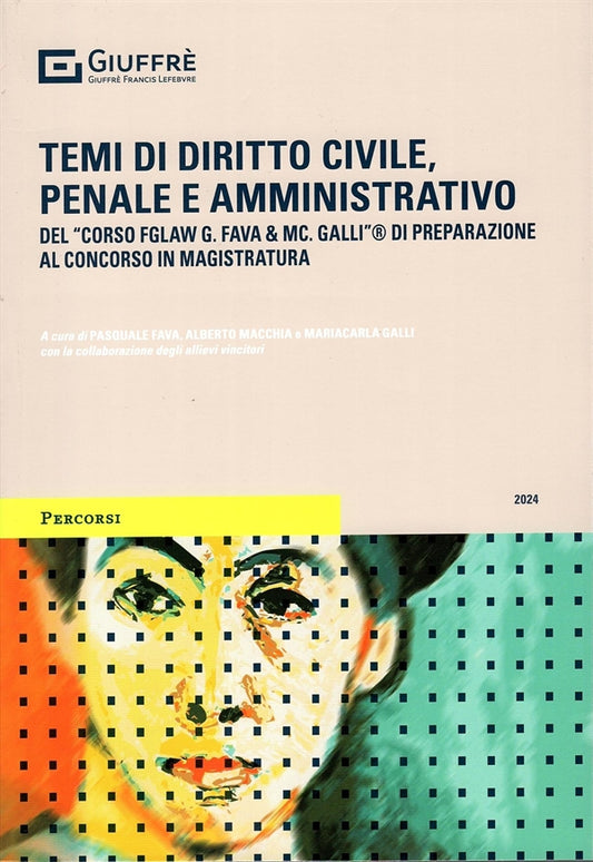 Temi di Diritto Civile, Penale e Amministrativo - Fava, Macchia, Galli