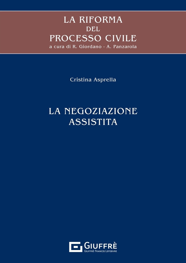 La Negoziazione Assistita - C. Asprella