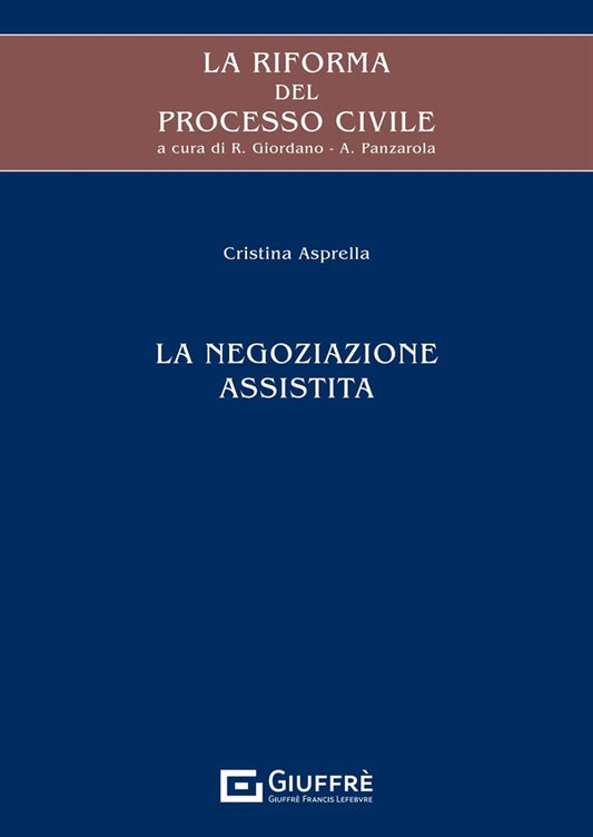 La Negoziazione Assistita - C. Asprella