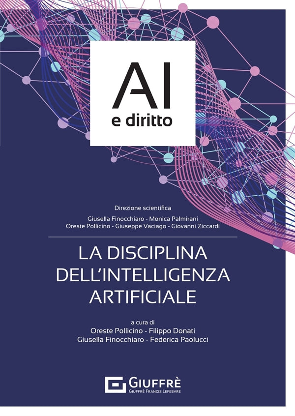 Disciplina dell'Intelligenza Artificiale - Pollicino Oreste, Donati Filippo, Finocchiaro Giusella, Paolucci Federica