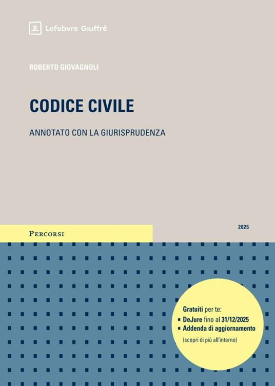 Codice civile annotato con la giurisprudenza (Esame Avvocato 2025-2026) - GIOVAGNOLI ROBERTO