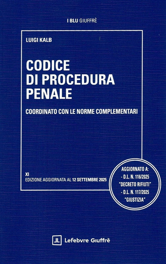 Codice di Procedura Penale (11°ED.) 2025 - Kalb